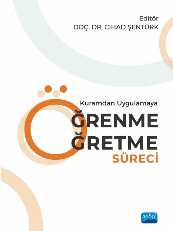 Kuramdan Uygulamaya ÖĞRENME ÖĞRETME SÜRECİ
