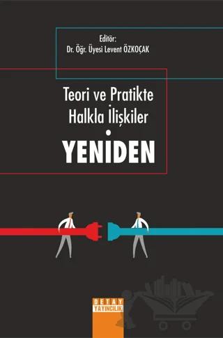 Teori ve Pratikte Halkla İlişkiler Yeniden