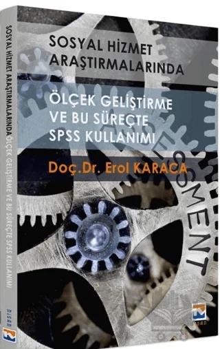 Sosyal Hizmet Araştırmalarında Ölçek Geliştirme ve Bu Süreçte SPSS Kullanımı