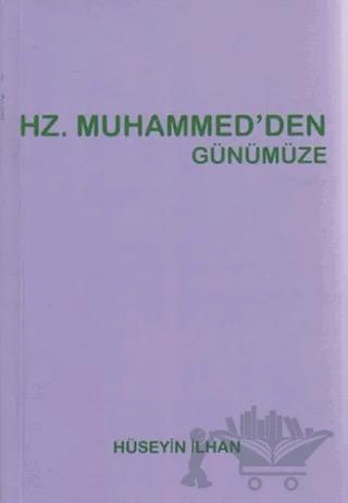 Hz. Muhammed’den Günümüze