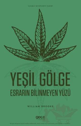 Yeşil Gölge Esrarın Bilinmeyen Yüzü