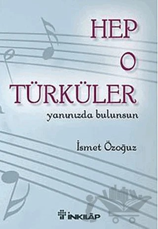 Hep O Türküler – İsmet Özoğuz – İnkılap Kitabevi kitap kapağı