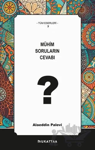 Mühim Soruların Cevabı