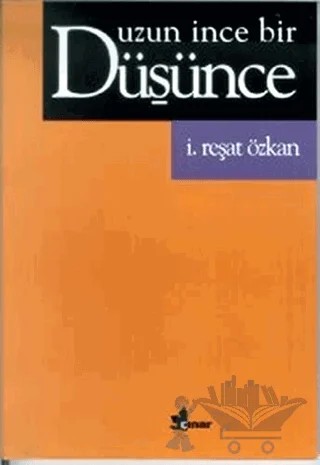 Uzun İnce Bir Düşünce – İ. Reşat Özkan – Çınar Yayınları kitap kapağı