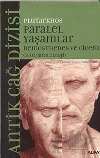 Paralel Yaşamlar Demosthenes ve Cicero (Bioi Paraleloji)
