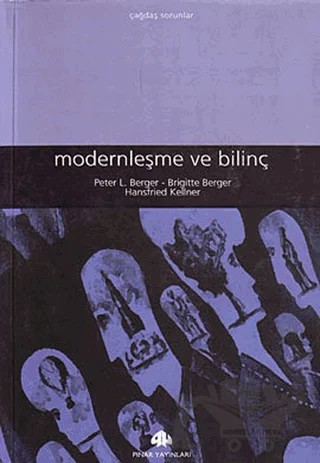 Modernleşme ve Bilinç – Brigitte Berger, Hansfried Kellner, Peter L. Berger – Pınar Yayınları kitap kapağı