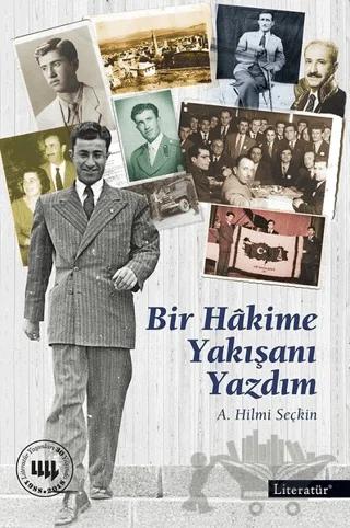 Bir Hakime Yakışanı Yazdım