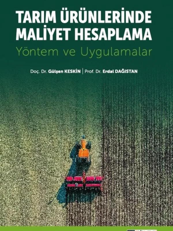 TARIM ÜRÜNLERİNDE MALİYET HESAPLAMA - Yöntem ve Uygulamalar