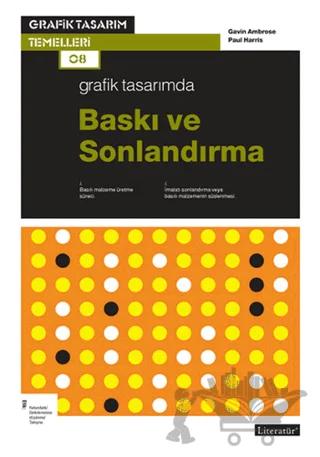 Grafik Tasarımda Baskı ve Sonlardırma