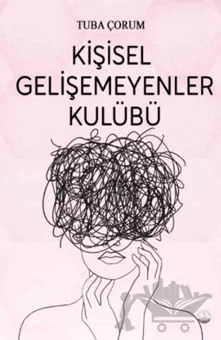 Kişisel Gelişemeyenler Kulübü – Tuba Çorum – Odessa Yayınevi kitap kapağı