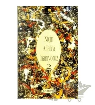 Niçin Allah’a İnanıyoruz? Cilt: 2 – John Clover Monsma – Kitabevi Yayınları kitap kapağı