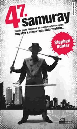 47. Samuray – Stephen Hunter – Doğan Kitap kitap kapağı