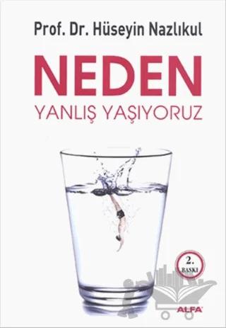 Neden Yanlış Yaşıyoruz