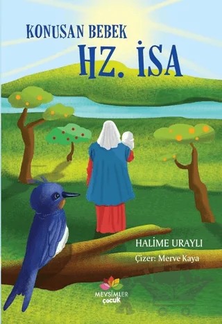 Konuşan Bebek Hz. İsa – Halime Uraylı – Mevsimler Kitap kitap kapağı