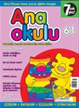 Anaokulu Sayı: 61 Anne-Çocuk Eğitim Dergisi