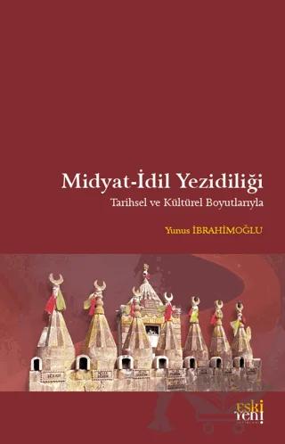 Midyat - İdil Yezidiliği – Yunus İbrahimoğlu – Eski Yeni Yayınları kitap kapağı