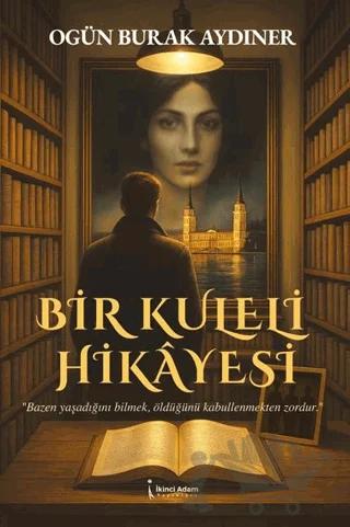 Bir Kuleli Hikayesi