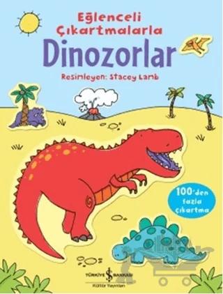 Eğlenceli Çıkartmalarla Dinozorlar – Sam Taplin – İş Bankası Kültür Yayınları kitap kapağı