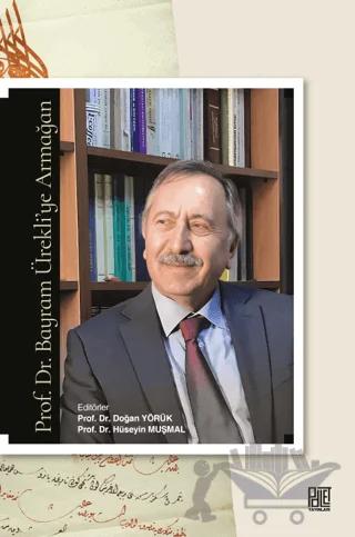 Prof. Dr. Bayram Ürekli’ye Armağan