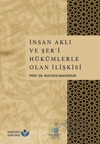 İnsan Aklı ve Şer'i Hükümlerle Olan İlişkisi