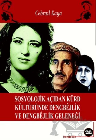 Sosyolojik Açıdan Kürt Kültüründe Dengbejlik ve Dengbejlik Geleneği – Cebrail Kaya – Na Yayınları kitap kapağı
