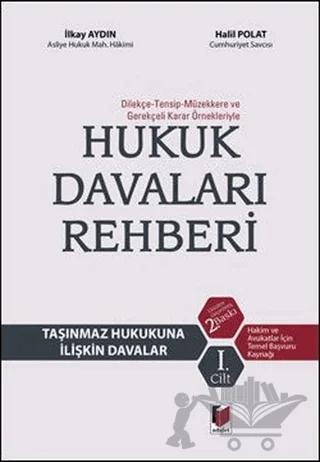 Hukuk Davaları Rehberi - Taşınmaz Hukukuna İlişkin Davalar 1. Cilt