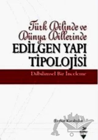 Türk Dilinde ve Dünya Dillerinde Edilgen Yapı Tipolojisi
