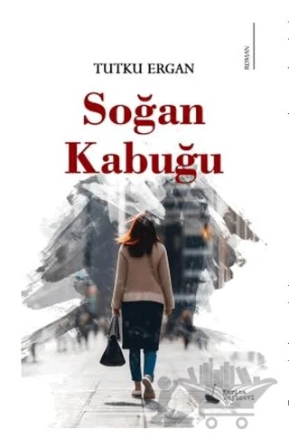 Soğan Kabuğu – Tutku Ergan – Karina Yayınevi kitap kapağı