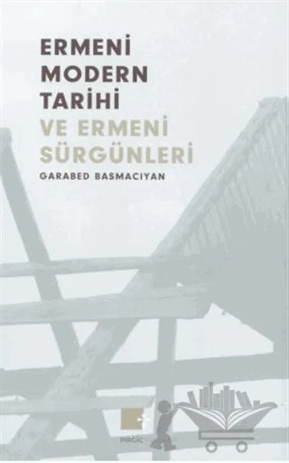 Ermeni Modern Tarihi ve Ermeni Sürgünleri – Garabed Basmacıyan – Pırgiç Yayınları kitap kapağı