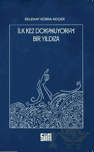 İlk Kez Dokunuyorum Bir Yıldıza