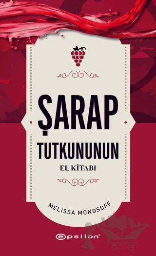 Şarap Tutkununun El Kitabı