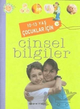 10-13 Yaş Çocuklar İçin Cinsel Bilgiler