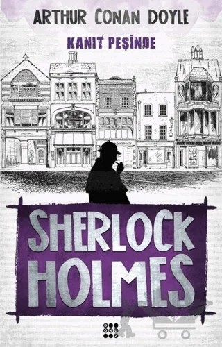 Sherlock Holmes - Kanıt Peşinde – Sir Arthur Conan Doyle – Dokuz Yayınları kitap kapağı