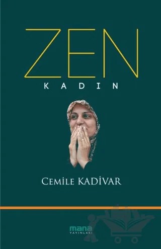 Zen : Kadın – Cemile Kadivar – Mana Yayınları kitap kapağı
