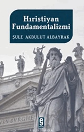 Hıristiyan Fundamentalizmi – Şule Akbulut Albayrak – Etkileşim Yayınları kitap kapağı