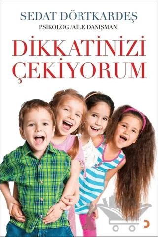 Dikkatinizi Çekiyorum