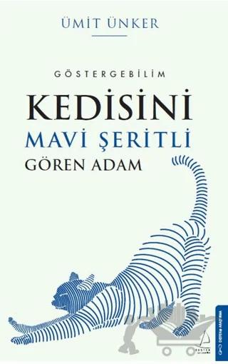 Kedisini Mavi Şeritli Gören Adam