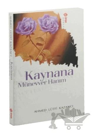 Kaynana Münevver Hanım