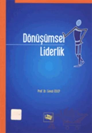 Eğitim Örgütlerinde Dönüşümsel Liderlik