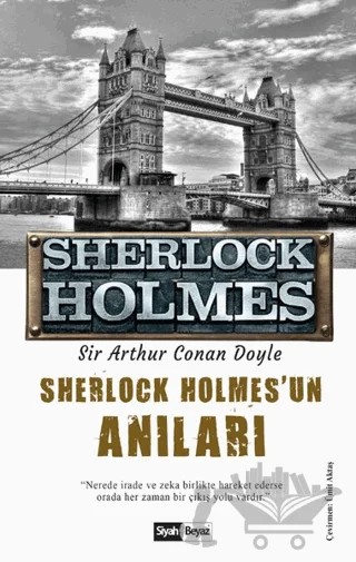 Sherlock Holmes'un Anıları - Sherlock Holmes – Sir Arthur Conan Doyle – Siyah Beyaz Yayınları kitap kapağı