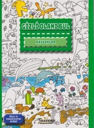 Hayvanlar - Gizli Olanı Bul – Kolektif – Teleskop Popüler Bilim kitap kapağı
