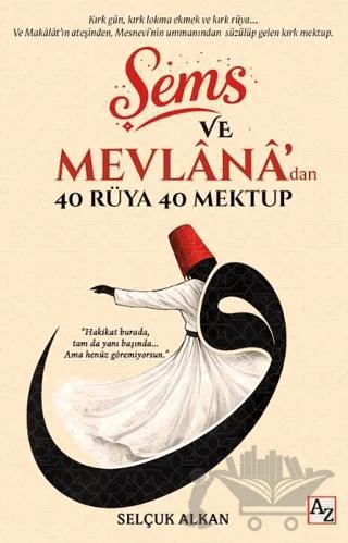 Şems ve Mevlânâ’dan 40 Rüya 40 Mektup