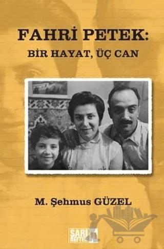 Sarı Defter 11: Fahri Petek: Bir Hayat, Üç Can