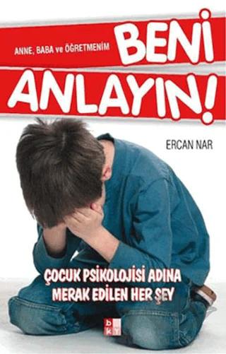 Anne, Baba ve Öğretmenim Beni Anlayın!