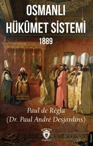 Osmanlı Hükümet Sistemi 1889