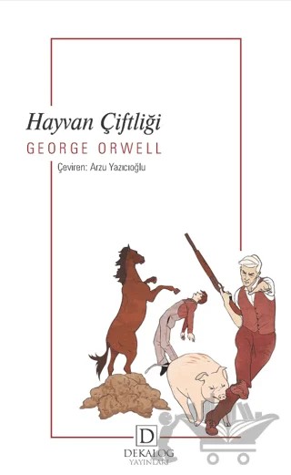 Hayvan Çiftliği – George Orwell – Dekalog Yayınları kitap kapağı