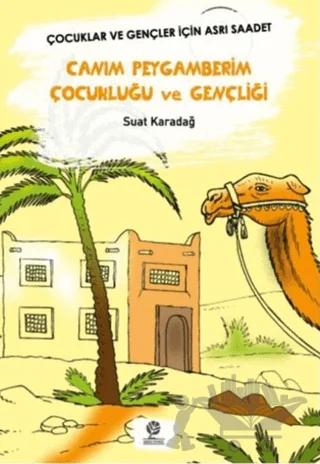 Canım Peygamberim Çocukluğu ve Gençliği
