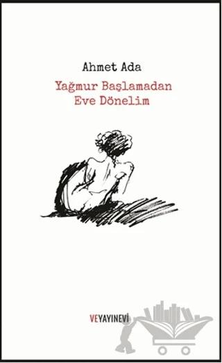 Yağmur Başlamadan Eve Dönelim