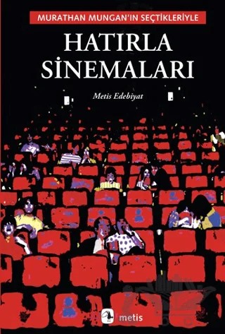 Hatırla Sinemaları – Murathan Mungan – Metis Yayınları kitap kapağı