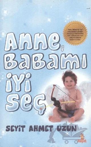 Anne Babamı İyi Seç